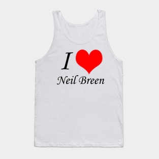 I Love Neil Breen Movies Tank Top